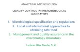 ANALYTICAL MICROBIOLOGY QUALITY CONTROL IN MICROBIOLOGICAL ...oer.funai.edu.ng/wp-content/uploads/2016/11/ANALYTICAL... · quality control in microbiological laboratory 1. ... (nafdac)