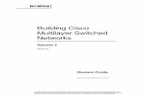 Building Cisco Multilayer Switched Networks - …ipmanager.ir/r/Ebook/Cisco.Building.Cisco.Multilayer.Switched... · BCMSN Building Cisco Multilayer Switched Networks Volume 2 Version