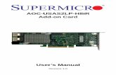 AOC-USAS2LP-H8iR Add-on Card - Super Micro … · AOC-USAS2LP-H8iR Add-on Card User’s Manual vi ... can dama ge electronic components. ... Figure 2-1. AOC-USAS2LP-H8iR Add-on Card
