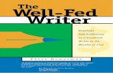 The Well-Fed Writer · The Well-Fed Writer — A Well-Praised Book! “Bowerman shows … how almost anyone can forge ahead as an indepen-dent writer. His advice is good, couched