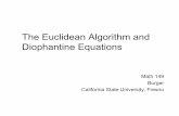The Euclidean Algorithm and Diophantine Equationszimmer.csufresno.edu/~lburger/Math149_diophantine I.pdf · The Euclidean Algorithm and Diophantine Equations. Greatest Common Divisor