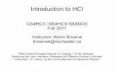Introduction to HCI - McMaster Universitybrownek/CS4HC3/sep12.pdf · human-computer interaction ... inventory, airline/hotel reservations, ... New hardware changes are motivating