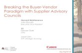 Breaking the Buyer-Vendor Paradigm with Supplier Advisory ...sig.org/docs2/S15_Breaking_the_Buyer-Vendor... · Breaking the Buyer-Vendor Paradigm with Supplier Advisory ... Breaking