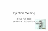 Injection Molding - MTM Group · Readings • Tadmore and Gogos – Molding and Casting pp584 -610 •BoothroydDewhurst – Design for Injection Molding pp 319 - …