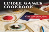 Edible games cookbookediblegames.com/assets/EdibleGamesCookbook_sample.pdf · 9 ••• The Order of the Oven Mitt Edible Games Cookbook ••• 10 METHOD Place flour, bicarbonate