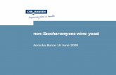non-Saccharomyces wine yeast - WineManager · History of yeast starters First starter culture: Müller-Thurgau 1890 First commercial wine yeast starter: California 1964-65 Today: