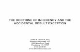 THE DOCTRINE OF INHERENCY AND THE ACCIDENTAL RESULT EXCEPTION · THE DOCTRINE OF INHERENCY AND THE ACCIDENTAL RESULT EXCEPTION Peter G. Dilworth, ... Later Recognition of an ... •