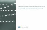 ORGANISING SPORTING EVENTS - OECD.org · ORGANISING SPORTING EVENTS ... land issues related to venue construction and infrastructure ... Beyond systems providing red flags and early