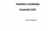 Paediatric Cardiology Acyanotic CHD - wickUPwickup.weebly.com/uploads/1/0/3/6/10368008/acyanotic_chd.pdf · Acyanotic CHD Prof F F Takawira. ... • Genetic syndromes (gene defects)