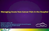 Managing Acute Non-Cancer Pain in the Hospital · Managing Acute Non-Cancer Pain in the Hospital October 21, 2017 1 ... DENTAL ABSCESSES ... •Dental Caries •Infectious Sequelae