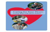 Caring for Your Heart - NC Health Literacynchealthliteracy.org/comm_aids/Heart_Failure_Intervention_eng_v1.pdf · Caring for Your Heart: ... common kind is called Lasix which is the