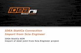 IDEA StatiCa Connection Import from Scia Engineer · IDEA StatiCa Connection Scia Engineer project is created and calculated. So you can start with export of XML files. First it is