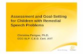Assessment and Goal-Setting for Children with Remedial ... · Assessment and Goal-Setting for Children with Remedial Speech Problems ... modality for learning spoken language GOAL: