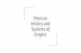Empire Systems of History and Mexican - Mrs. Garfieldgarfieldtheteacher.weebly.com/uploads/5/9/8/1/59814969/copy_of_kg... · wages to work on the Hacienda – which was always owned