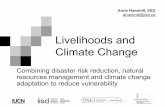 Livelihoods and Climate Change - iisd.org · PASOLAC Nicaragua ... Livelihoods and Climate Change: Combining disaster risk reduction, natural resources management and climate change