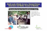 Small-scale hillside farmers, Demand Driven Extension … · Small-scale hillside farmers, Demand Driven Extension and Better Access to Markets ... The role of PASOLAC in testing