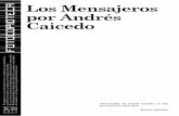 Los Mensajeros por Andrés Caicedo - Lugar a dudas · Los Mensajeros por Andrés Caicedo N.33 2011 Fotocopioteca es una colección de textos y traducciones recomendados y reseñados