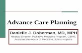 Advance Care Planning - mdgerontology.orgmdgerontology.org/pdfs/presentations/2010-06-09/Doberman_ppt.pdf · Advance Care Planning Danielle J. Doberman, MD, MPH Medical Director,