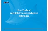 New Zealand regulatory approaches to tattooing - BfR · New Zealand regulatory approaches to tattooing. ... 'The man grows up and is tattooed ... New Zealand regulatory approaches