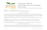 August 2016 Permaculture Design Course - Project …projectbonafide.com/wp-content/uploads/2016/05/... · August 2016 Permaculture Design Course With a Focus on Agroforestry Design