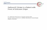 Gallium-67 Citratein a Patient with Fever of Unknown … · Gallium-67 Citratein a Patient with Fever of Unknown Origin ... Teaching Points ... value of gallium-67 scintigraphy in