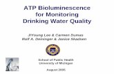 ATP Bioluminescence for Monitoring Drinking Water … · ATP Bioluminescence for Monitoring Drinking Water Quality School of Public Health University of Michigan ... – R2A: most