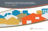 FINANCIAL AND FISCAL MEASURES TO SUPPORT THE HOUSING … · FINANCIAL AND FISCAL MEASURES TO SUPPORT THE HOUSING MARKET ... financial and fiscal measures. ... a measure was …