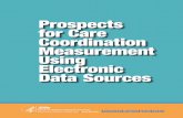 Prospects for Care Coordination Measurement Using ... · i Prospects for Care Coordination Measurement Using Electronic Data Sources Prepared for Agency for Healthcare Research and