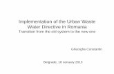 Implementation of the Urban Waste Water Directive in Romania … Industries... · Implementation of the Urban Waste Water Directive in Romania Transition from the old system to the