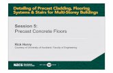 Session 5: Precast Concrete Floors - Concrete Societyconcretesociety.org.nz/Downloads/2015/S5 Stairs and Flooring Design... · Session 5: Precast Concrete Floors ... Stairs for Multi-Storey