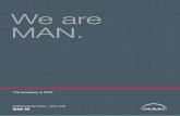 We are MAN. - Shipserv SE... · 2018-05-16 · We are MAN. We are MAN. Engineering the Future ... diesel engines benefi t from expertise in commercial vehicle ... vice versa: Ship