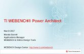 TI WEBENCH® Power Architect Power... · •Texas instruments realizes that encryption is a hindrance to doing business •In many cases our product lines have approved the release