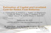 Estimation of Capital and Levelized Cost for Redox … · Estimation of Capital and Levelized Cost for Redox Flow Batteries V. Viswanathan, A. Crawford, L. Thaller1, D. Stephenson,