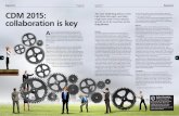 Regulation MARCH 2015 CDM 2015 March2015.pdf · CDM 2015: collaboration is key The new CDM Regulations come into force this April, and they might just work if the industry stands