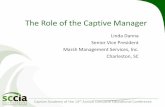 The Role of the Captive Manager - c.ymcdn.com · Nevada, 2% Dublin, 1% Isle of Man, 2% ... auditing, etc • Management company carries out all operational functions on behalf of