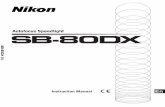 Autofocus Speedlight SB-80DX - Nikon · Autofocus Speedlight SB-80DX ... Nikon recommends that you have your Speedlight serviced by an authorized dealer or service center at least