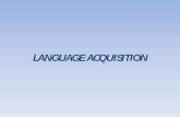 LANGUAGE ACQUISITION · QUESTION 1 Which is the meaning of ‘language acquisition’ below ? A) The tendency of speakers to adjust their pronounciation to make it easier