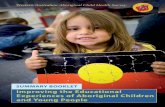 SUMMARY BOOKLET Improving the Educational … · Improving the Educational Experiences of Aboriginal Children and Young People SUMMARY BOOKLET Western Australian Aboriginal Child