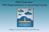 MS4 Overview / MS4 Regionalization in Lycoming Countyplanningpa.org/wp-content/uploads/D2.-Implementing-MS4-Lehman.pdf · MS4 Overview / MS4 Regionalization in Lycoming County . ...