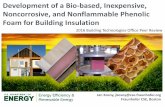 Noncorrosive, and Nonflammable Phenolic Foam for Building ... · Noncorrosive, and Nonflammable Phenolic Foam for Building Insulation. ... Problem Statement: ... • Development of
