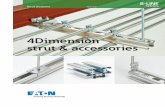 4Dimension™ strut & accessories - eaton.com · •Comprehensive library of 2D drawings and 3D models for CAD, BIM, PDMS, SP3D, and graphics output •The most up to date software