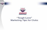 “Tough Love” - USA Swimming · “Tough Love” Marketing Tips for Clubs . ... Ranking People Who "Aspire" to Swim vs. Other Sports AGE GROUP 25-34 ... Same ol' James Loney in