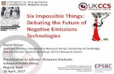 Six Impossible Things: Debating the Future of … · Debating the Future of Negative Emissions Technologies ... Q3. Impossible, ... (break glass in case of emergency)