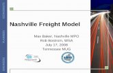 Nashville Freight Model - University of Tennesseeweb.utk.edu/~tnmug08/misc/Nashville Freight Model.pdf · Nashville Freight Model Max Baker, Nashville MPO ... alternative testing