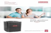 AIR CONDITIONER - buy.goodmanmfg.com · The best air conditioner is the kind you don’t have to think or worry about. It comes on the moment you need it and then runs quietly and