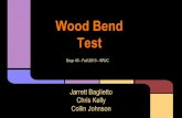 Wood Bend Test - Santa Rosa Junior Collegesrjcstaff.santarosa.edu/~yataiiya/E45/PROJECTS/Bend Test of wood.pdf · Wood Bend Test Jarrett Baglietto Chris Kelly Collin Johnson Engr