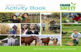 Farm Safety Activity Book · Farm Safety Activity Book Safe Farming. Safe Families. Safe Employees. Introduction Farming is a unique industry where families often live where they