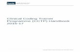 Clinical Coding Trainer Programme (CCTP) Handbook 2016 …webarchive.nationalarchives.gov.uk/20160921135209/http:/systems... · Clinical Coding Trainer Programme (CCTP) Handbook 2016-17