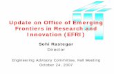 Office of Emerging Frontiers in Research and Innovation … · Update on Office of Emerging Frontiers in Research and Innovation (EFRI) Sohi Rastegar Director. Engineering Advisory