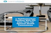e-Ophthalmology Enabled With Eye Care Tests For … · Project Details Client Profile US based eye care facility, having a track ... What Is Invisible To Others And e-Ophthalmology